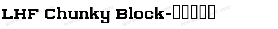 LHF Chunky Block字体转换